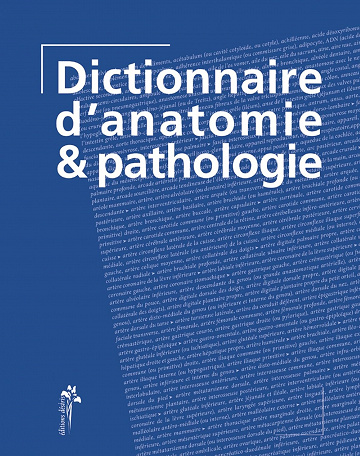 Dictionnaire d'anatomie & pathologie - Collectif (2007)