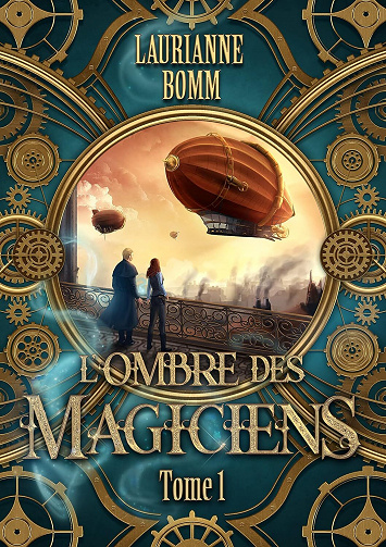 L'ombre des magiciens, Tome 1 - Laurianne Bomm (2023)