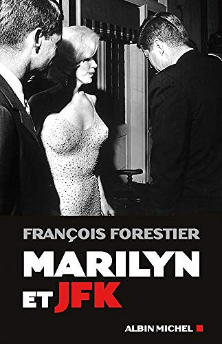 Marilyn et JFK - François Forestier (2008)