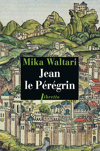 Jean le Pérégrin - Mika Waltari (2014)