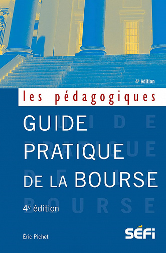 Guide pratique de la bourse: 4e édition - Eric Pichet (2023)
