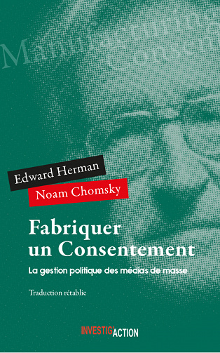 Noam Chomsky, Edward Hermann - Fabriquer un consentement : La gestion politique des médias de masse (2020)