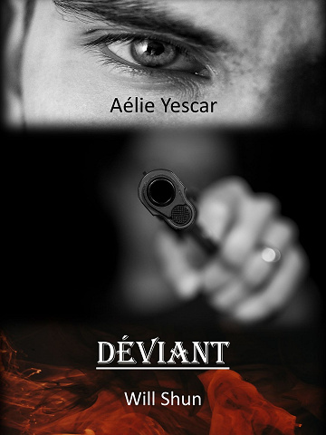 Déviant : Will Shun - Aélie Yescar (2023)