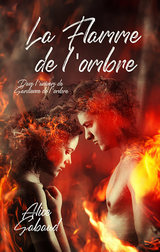 Gardienne de l'ombre, spin-off : La flamme de l'ombre - Alice Gabaud (2023)