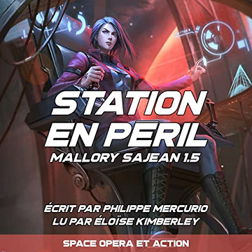 Station en Péril: Space Opera Et Action - Mallory Sajean 1.5 - Philippe Mercurio (2023)