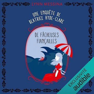 De fâcheuses fiançailles: Une enquête de Beatrice Hyde-Clare 4 - Lynn Messina