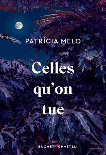 Celles qu'on tue - Patrícia Melo (2023)
