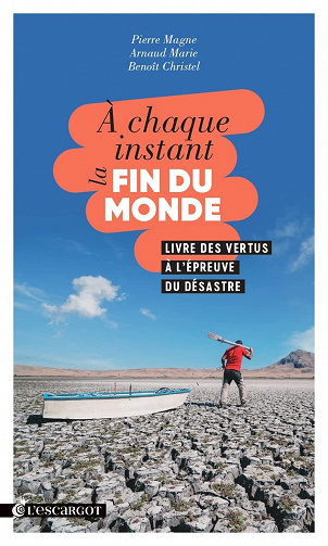 A chaque instant la fin du monde - Arnaud Marie (2022)