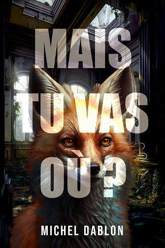 Mais tu vas où ? - Michel Dablon (2023)