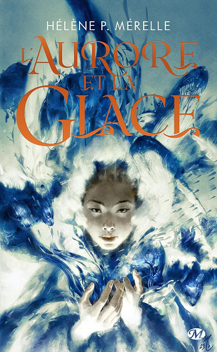 L'Aurore et la glace - Hélène P. Mérelle (2023)