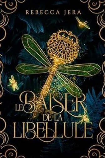 Le baiser de la libellule - Rebecca Jera (2023)