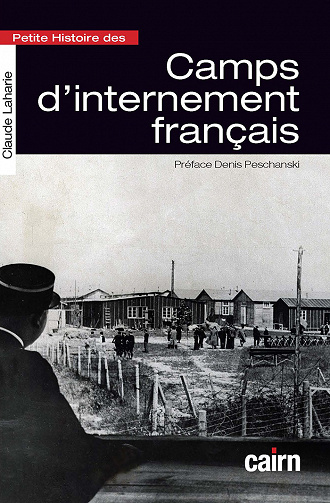 Petite histoire des camps d'internement français - Claude Laharie (2020)