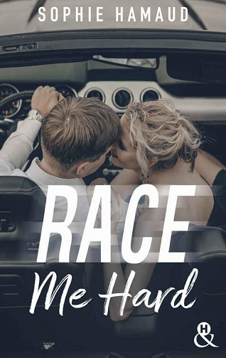 Never too fast, Tome 2 : Race me hard - Sophie Hamaud (2023)