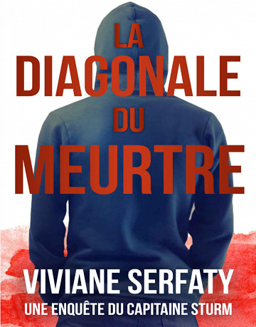 Capitaine Thomas Sturm, Tome 4 : La diagonale du meurtre - Viviane Serfaty (2023)