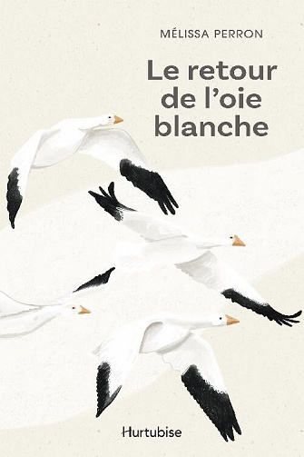 Le retour de l'oie blanche - Mélissa Perron (2023)