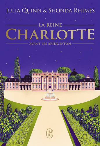 La reine Charlotte: Avant les Bridgerton - Julia Quinn, Shonda Rhimes (2023)