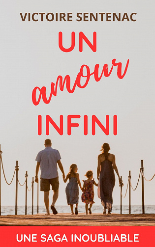 Un amour infini: L'intégrale - Victoire Sentenac (2023)