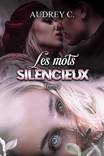 Les mots silencieux, Tome 1 - Audrey C. (2023)
