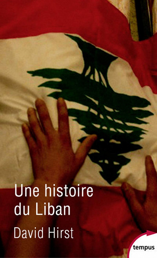 Une histoire du Liban - David Hirst (2016)