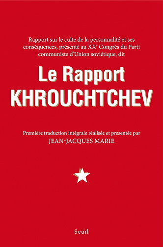 Le rapport Khrouchtchev - Jean-Jacques Marie (2015)