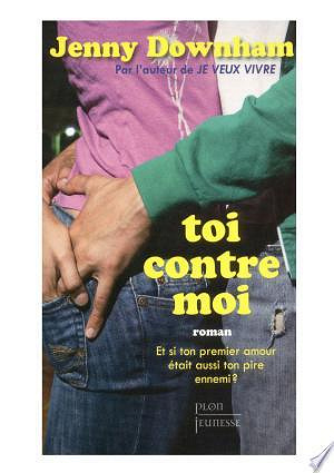 Toi contre moi - Jenny Downham (2011)