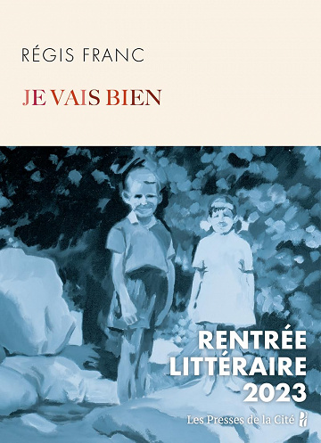 Je vais bien - Régis Franc (2023)