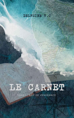 Le Carnet: Soif de vengeance - Delphine T.C (2023)