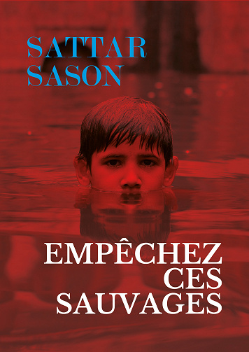 Empêchez ces sauvages - Sattar Sason (2023)