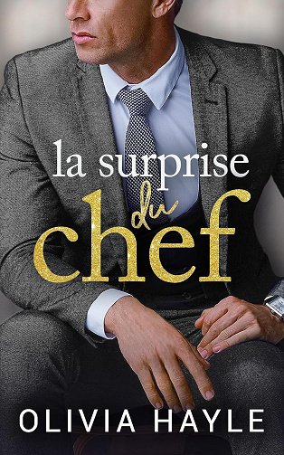 La Surprise du chef (Les Milliardaires de New York t. 4) - Olivia Hayle (2023)
