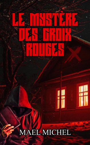 Le mystère des croix rouges - Mael Michel (2023)