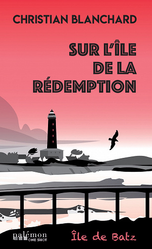 Sur l'île de la rédemption - Christian Blanchard (2023)