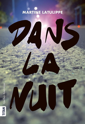 Dans la nuit - Martine Latulippe (2023)