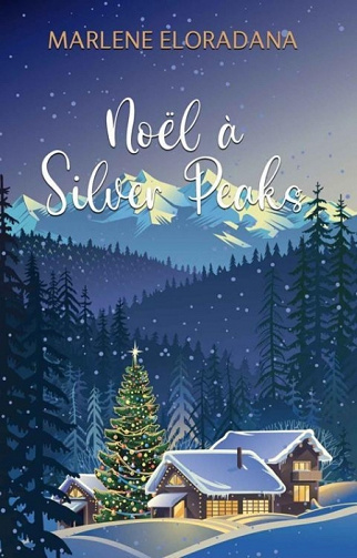 Noël à Silver Peaks - Marlène Eloradana (2021)