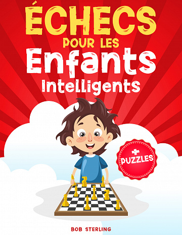 Échecs pour les Enfants Intelligents - Bob Sterling (2023)