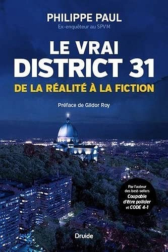 Le vrai district 31. De la réalité à la fiction - Philippe Paul (2023)
