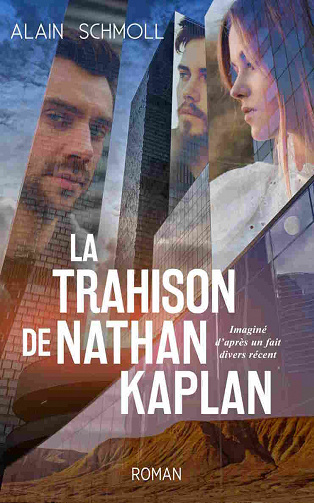 La trahison de Nathan Kaplan - Alain Schmoll (2022)