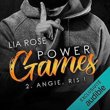 Lia Rose - Power games 2 - Angie, ris ! - 2020