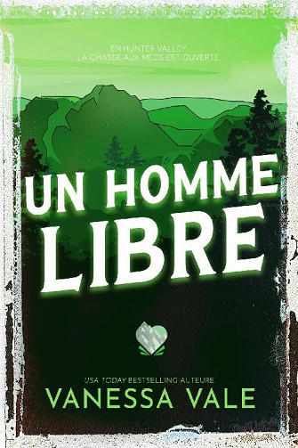 Chasse à l'homme, Tome 5 : Un homme libre - Vanessa Vale (2023)