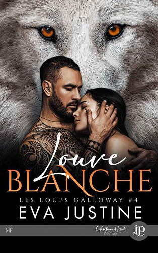 Les loups Galloway, Tome 4 : Louve blanche - Eva Justine (2023)