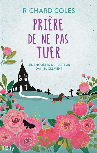 Les enquêtes du pasteur Daniel Clemen, Tome 1 : Prière de ne pas tuer - Richard Coles (2023)