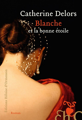 Blanche et la bonne étoile - Catherine Delors (2023)