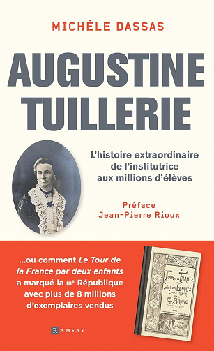 Augustine Tuillerie : L’histoire extraordinaire de l’Institutrice aux millions d’élèves - Michèle Dassas (2023)