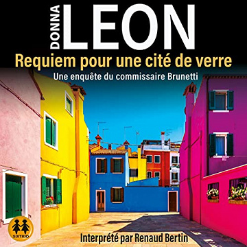 Requiem pour une cité de verre: Une enquête du commissaire Brunetti - Donna Leon (2023)