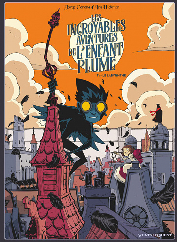 Les incroyables Aventures de l'Enfant Plume - Tome 01 - Le Labyrinthe