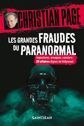 Les grandes fraudes du paranormal - Christian Page (2023)