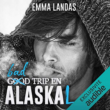 Bad trip en AlasKaL - Emma Landas (2020)