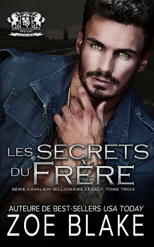 Cavalieri Billionaire Legacy, Tome 3 : Les Secrets du Frère - Zoe Blake (2023)