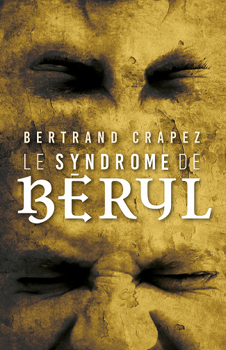 Le syndrome de Béryl - Bertrand Crapez (2023)