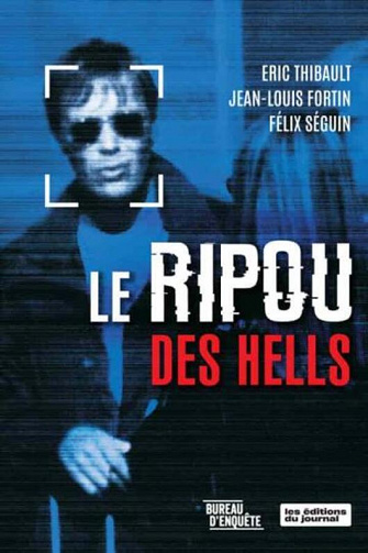 Le ripou des hells - Jean-Louis Fortin, Éric Thibault, Félix Séguin (2023)