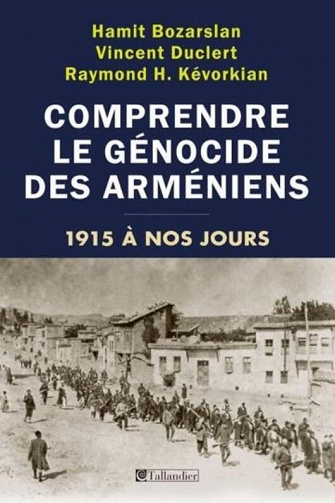 Comprendre le génocide des Arméniens: De 1915 à nos jours - Hamit Bozarslan (2022)